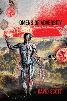 Paperback Omens of Adversity: Tragedy, Time, Memory, Justice Book