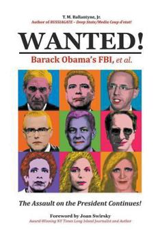 Paperback Wanted!: Barack Obama's FBI, et.al. Book