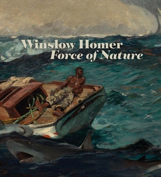Paperback Winslow Homer: Force of Nature Book
