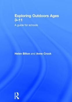 Hardcover Exploring Outdoors Ages 3-11: A Guide for Schools Book