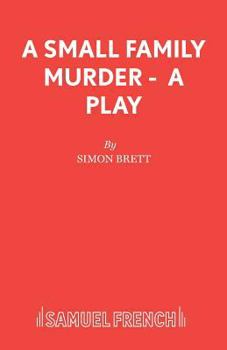 Paperback A Small Family Murder - A Play Book