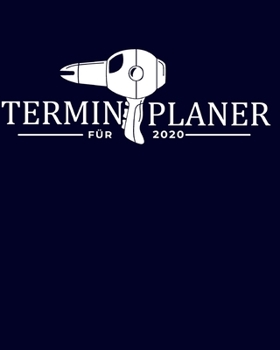 Terminplaner 2020: Friseur Salon Terminbuch �bersicht Viertelstunden Einteilung f�r Termine Von 7.00 Uhr bis 20.00 Uhr Januar bis Dezember