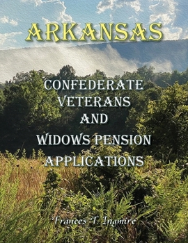 Paperback Arkansas Confederate Veterans and Widows Pension Applications Book