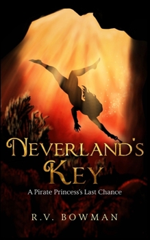 Paperback Neverland's Key: A Pirate Princess's Last Chance Book