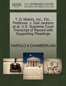 Paperback T. G. Motors, Inc., Etc., Petitioner, V. Gail Jackson Et Al. U.S. Supreme Court Transcript of Record with Supporting Pleadings Book