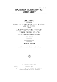 Reauthorizing the USA PATRIOT Act  : ensuring liberty