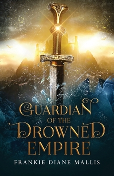 Guardian of the Drowned Empire - Book #2 of the Drowned Empire