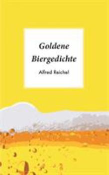 Paperback Goldene Biergedichte [German] Book