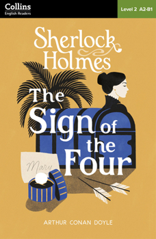 The Sign of Four: Level 2 – pre-intermediate (A2-B1) (Collins Sherlock Holmes ELT Readers)