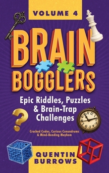 Hardcover Brain Bogglers: Epic Riddles, Puzzles & Brain-Trap Challenges: Book