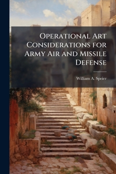 Paperback Operational Art Considerations for Army Air and Missile Defense: Lessons From the October War Book