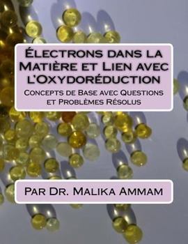 Paperback Électrons dans la Matière et Lien avec l'Oxydoréduction: Concepts de Base avec Questions et Problèmes Résolus [French] Book