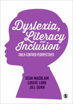 Paperback Dyslexia, Literacy and Inclusion: Child-centred perspectives Book