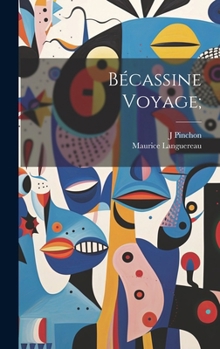 Hardcover Bécassine voyage; [French] Book