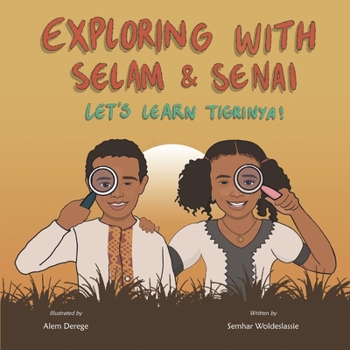 Paperback Exploring with Selam & Senai: Let's Learn Tigrinya! Book