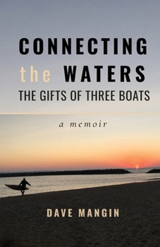 Paperback Connecting the Waters: The Gifts of Three Boats Book
