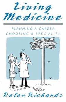 Paperback Living Medicine: Planning a Career: Choosing a Speciality Book