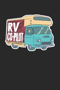 RV Co-Pilot: RV Camp Camping Camper Motorhome. Graph Paper Composition Notebook to Take Notes at Work. Grid, Squared, Quad Ruled. Bullet Point Diary, To-Do-List or Journal For Men and Women.