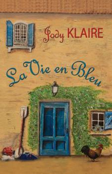 La Vie En Bleu - Book #1 of the Renovating Hearts