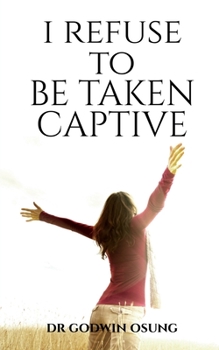 Paperback I Refuse to Be Taken Captive Book