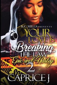Paperback Your Love is Breaking the Law 2: Epic and Harley Book