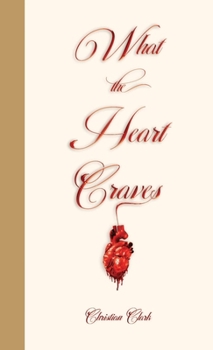 Paperback What The Heart Craves Book