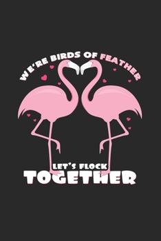 Paperback Let's flock together: 6x9 Flamingo - lined - ruled paper - notebook - notes Book