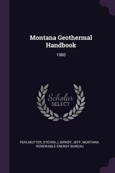 Paperback Montana Geothermal Handbook: 1980 Book
