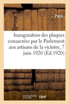 Paperback Inauguration Solennelle Dans La Salle Des Séances Du Conseil Municipal Des Plaques [French] Book