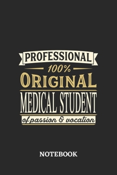 Professional Original Medical Student Notebook of Passion and Vocation: 6x9 inches - 110 blank numbered pages • Perfect Office Job Utility • Gift, Present Idea