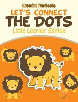 Paperback Let's Connect the Dots: Little Learner Edition Book