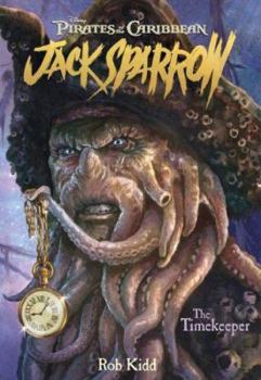 Pirates of the Caribbean: The Timekeeper - Jack Sparrow #8 - Book #8 of the Pirates of the Caribbean: Jack Sparrow