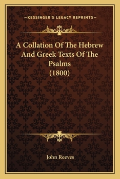 Paperback A Collation Of The Hebrew And Greek Texts Of The Psalms (1800) Book