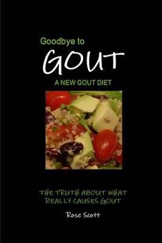 Paperback Goodbye To Gout: A New Gout Diet Book