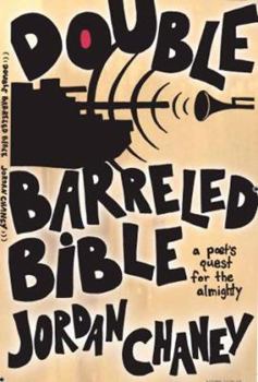 Paperback Double Barreled Bible - A Poet's Quest for the Almighty Book