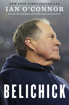 Hardcover Belichick: The Making of the Greatest Football Coach of All Time Book