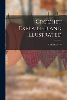 Paperback Crochet Explained and Illustrated Book