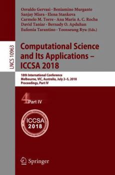 Paperback Computational Science and Its Applications - Iccsa 2018: 18th International Conference, Melbourne, Vic, Australia, July 2-5, 2018, Proceedings, Part I Book
