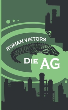 Paperback Die AG: Die Geschichte eines Praktikums [German] Book