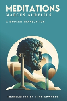 Paperback Meditations - Marcus Aurelius - A Modern Translation for 2023 & Beyond Book