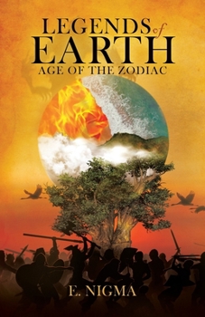 Paperback Legends of Earth: Age of the Zodiac Book