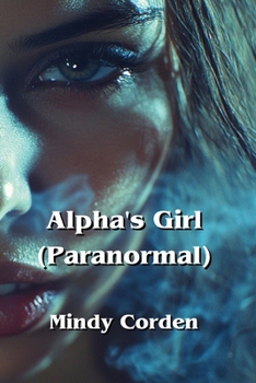 Paperback Alpha's Girl (Paranormal) Book