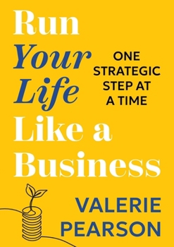 Paperback Run Your Like Life a Business: One Strategic Step at a Time Book