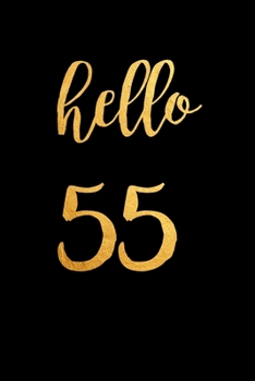 Paperback Hello 55: 55th Birthday gift - Lined Notebook / Journal Gift, 120 Pages, 6x9, Soft Cover, Matte Finish Book