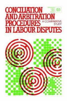 Paperback Conciliation and arbitration procedures in labour disputes. A comparative study Book