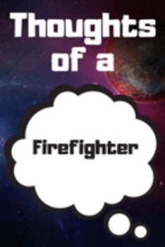 Thoughts of a Firefighter: Firefighter Career School Graduation Gift Journal / Notebook / Diary / Unique Greeting Card Alternative