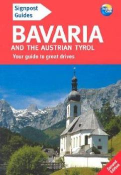 Paperback Signpost Guide Bavaria and the Austrian Tyrol: Your Guide to Great Drives Book