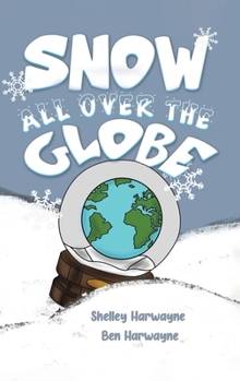 Hardcover Snow All Over the Globe Book