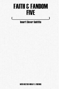 Paperback Faith & Fandom Five: Insert Clever b029 Book