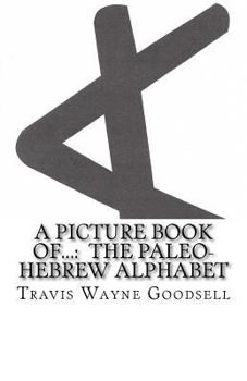 Paperback A Picture Book of...: The Paleo-Hebrew Alphabet Book